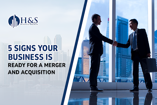 5 Signs Your Business is Ready for a Merger and Acquisition